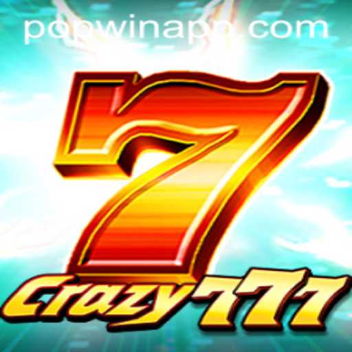 Unveiling Crazy777: An Exciting Adventure with Popwin Dynamics