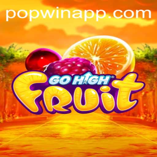 Exploring GoHighFruit: The Exciting Popwin Game