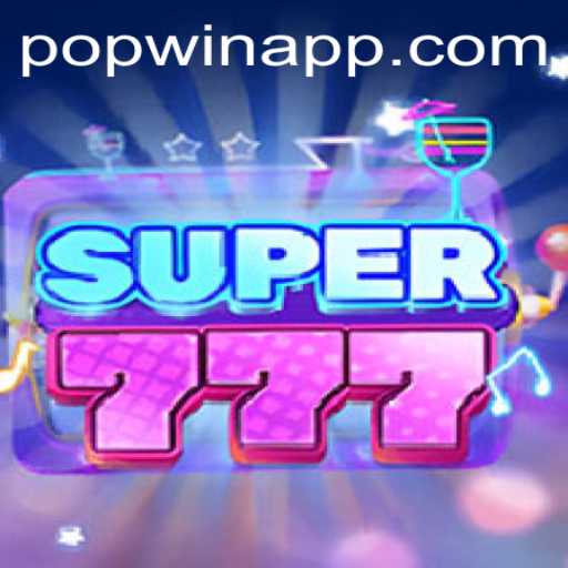 Exploring the Thrilling World of Super777: Popwin Mechanism and Game Features