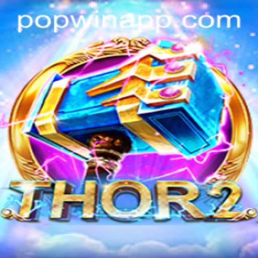 Discover the Thrills of Thor2: Embrace the Popwin Experience